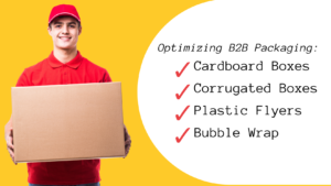 Optimizing B2B Packaging: Cardboard Boxes vs. Corrugated Boxes vs. Plastic Flyers vs. Bubble Wrap